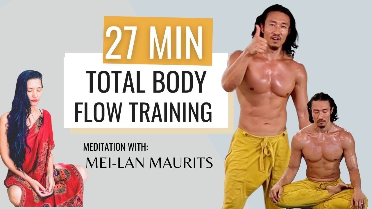 27 Min Flow Training Total Body | Mei-lan Maurits Meditation | Song For Pure Heart