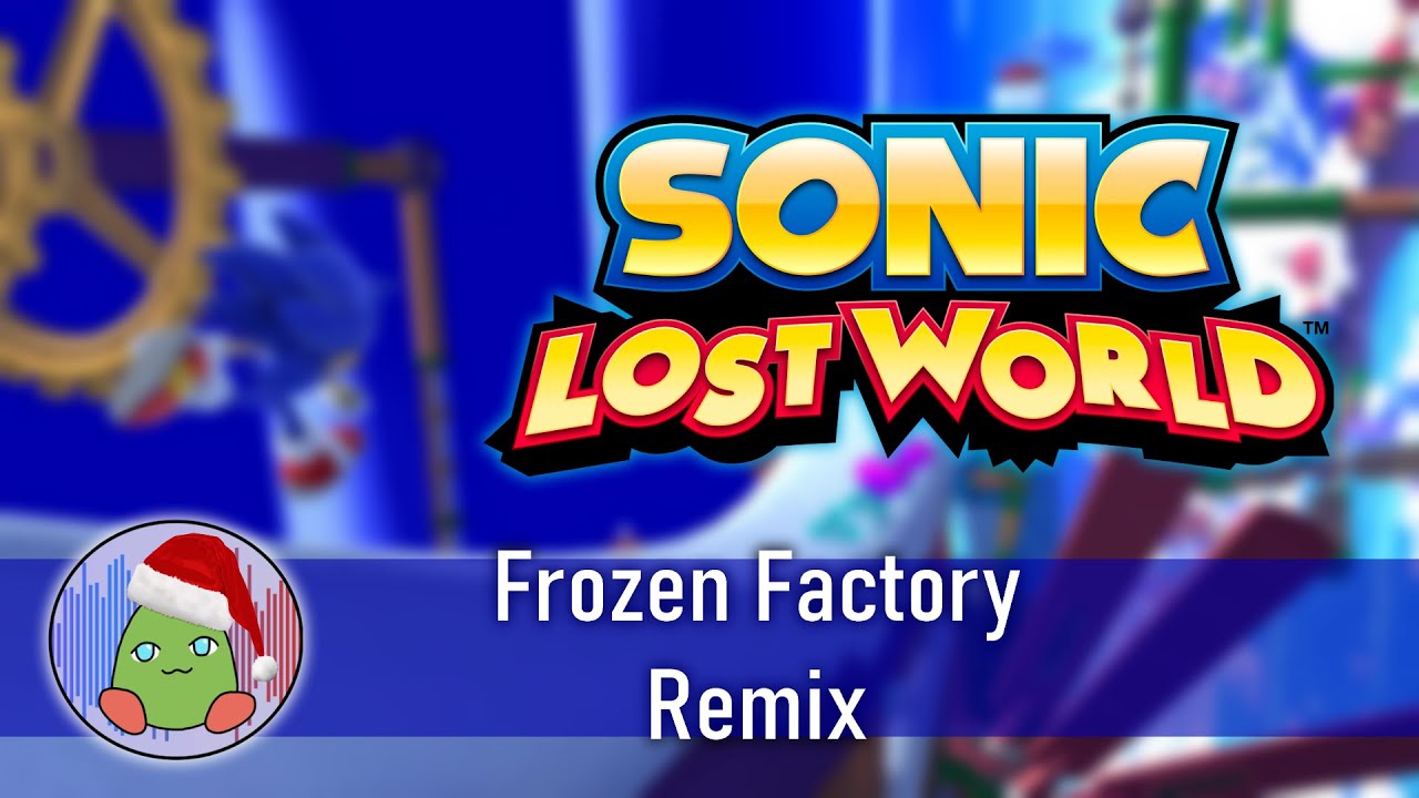 Frozen Factory (Zone 1) - Sonic Lost World [Remix]