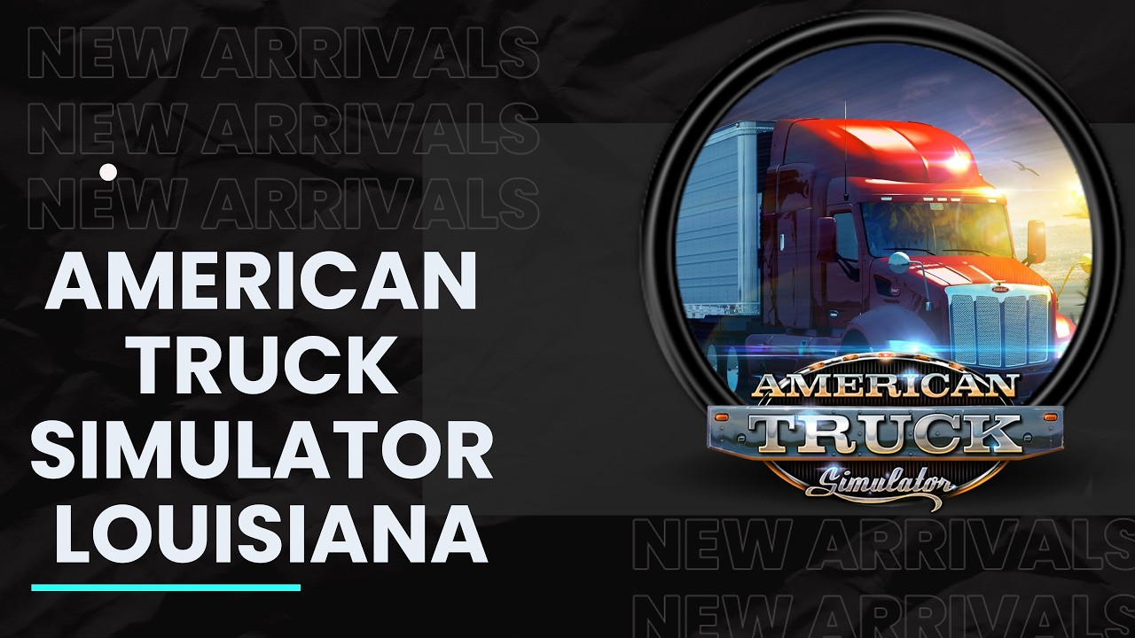 🔧Free Download & Play American Truck Simulator Louisiana On PC/LAPTOP ☘ Last Update + Tutorial ✅2026