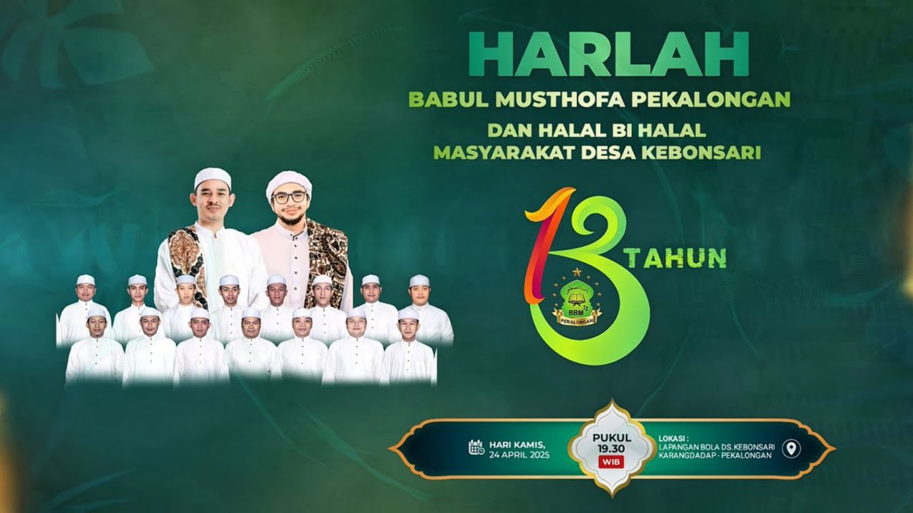 🔴HARLAH BABUL MUSTHOFA & HALAL BI HALAL MASYARAKAT DESA KEBONSARI  || BABUL MUSTHOFA PEKALONGAN