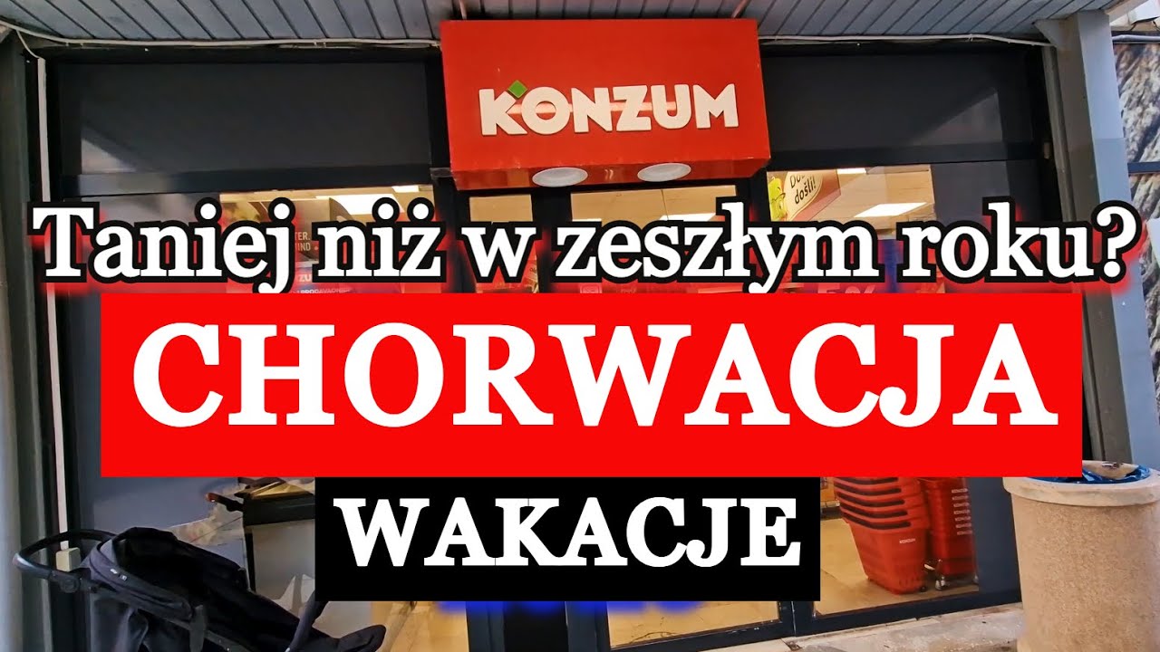 CHORWACJA Nie jest tak drogo jak straszą! ZAKUPY w sklepie KONZUM Rozsądne ceny w euro