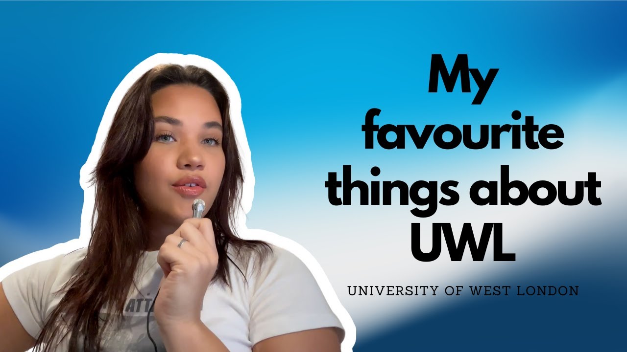 My favourite things about UWL | University of West London