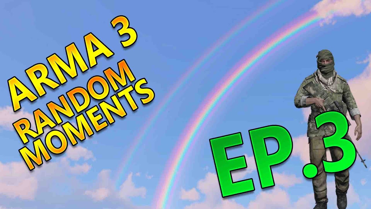 ArmA 3 Random Moments (Ep.3)