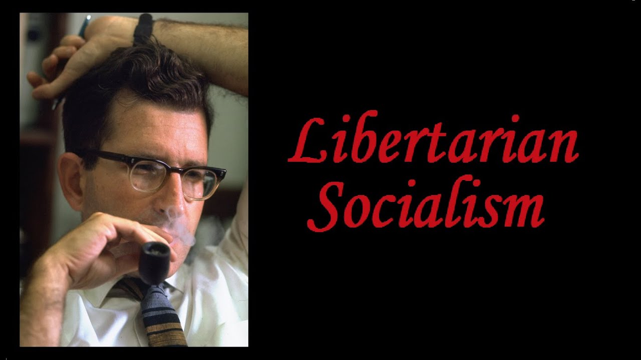 Noam Chomsky on Libertarian Socialism