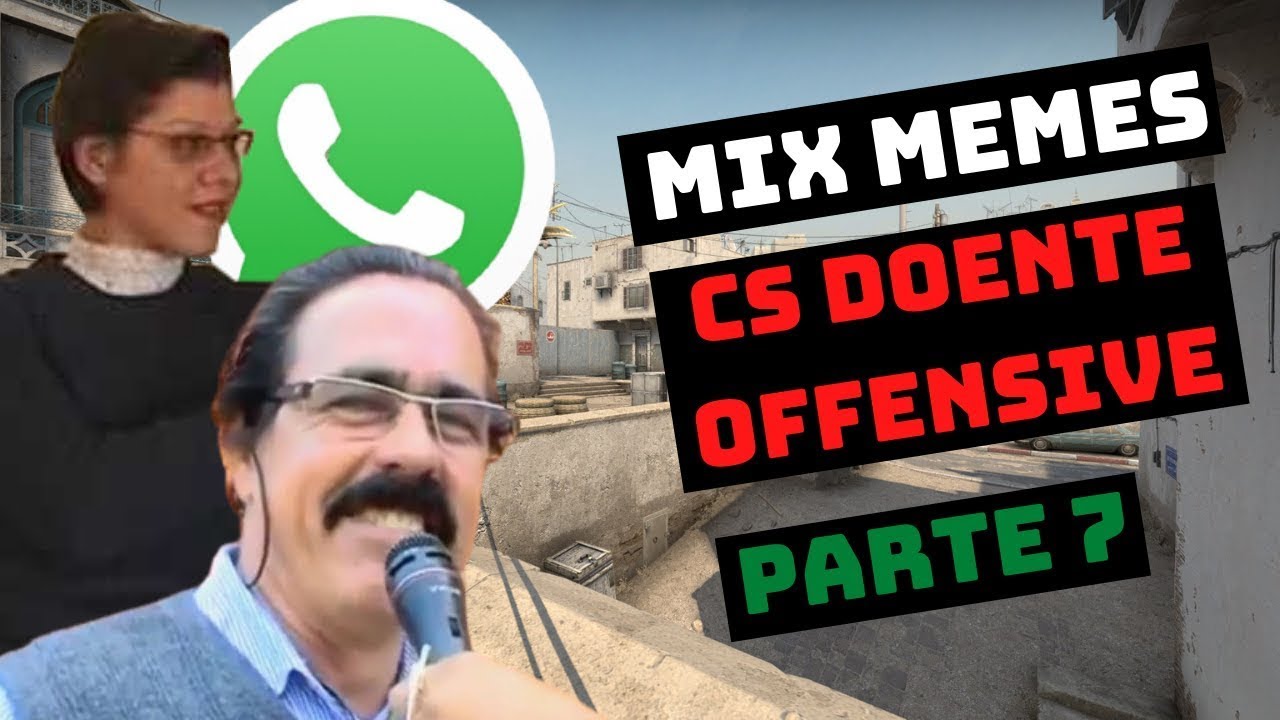 MIX MEMES - (O FILME ) - (CS DOENTE OFFENSIVE)