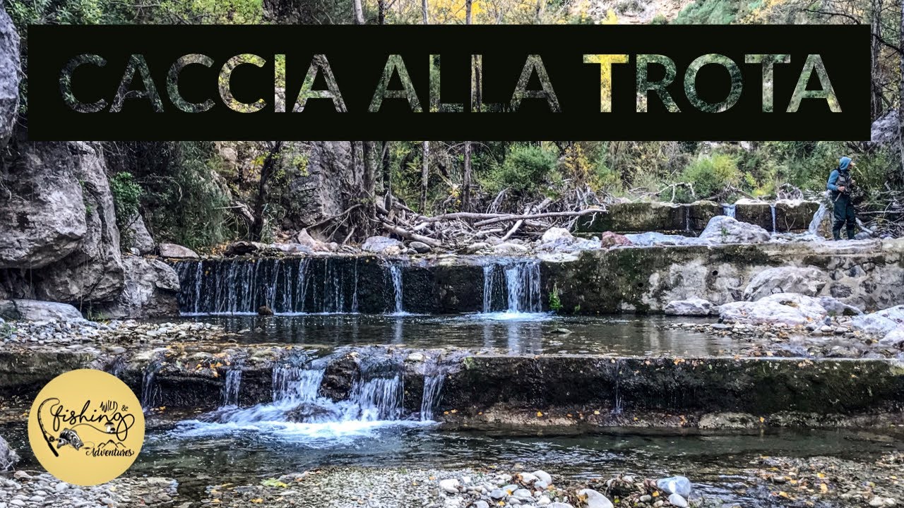 TRE torrenti | CACCIA alla TROTA