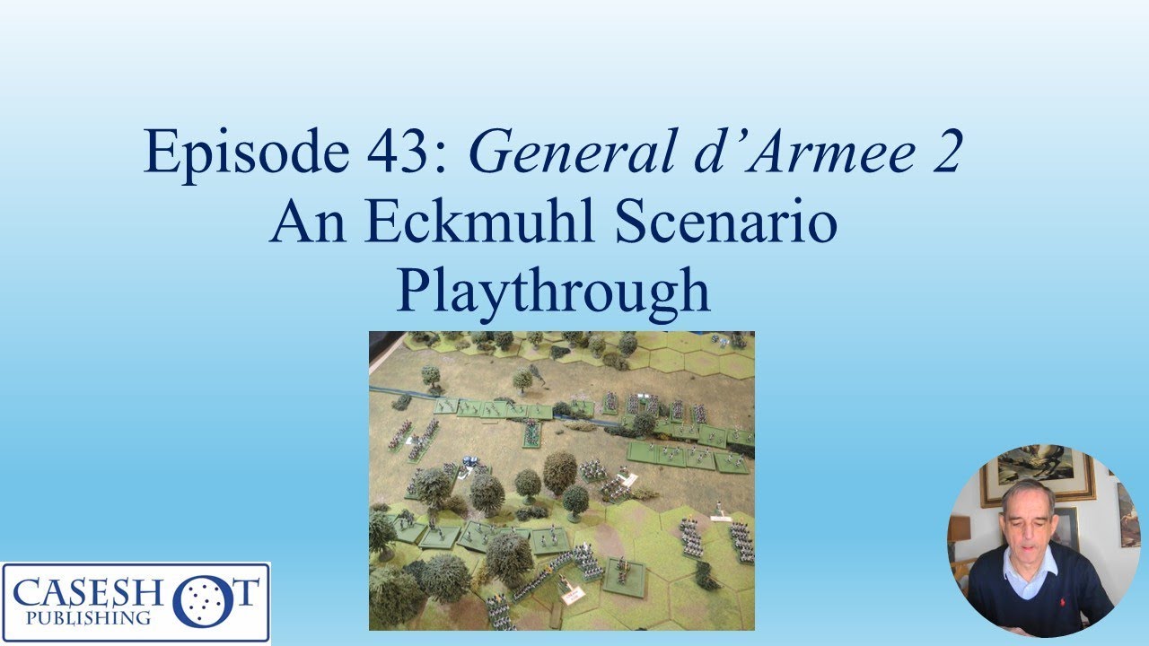 Episode 43 General d'Armee 2 Eckmuhl Scenario