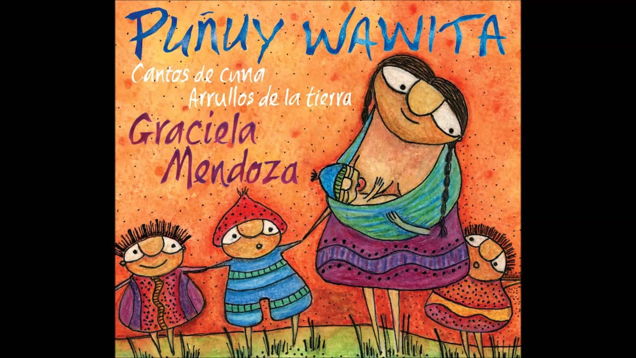 Pu&ntilde;uy wawita. Graciela Mendoza