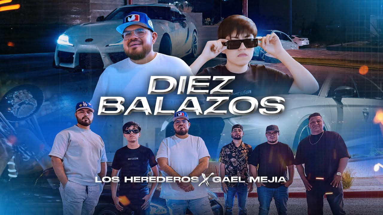 Los Herederos x Gael Mejia - Diez Balazos (Official Video)