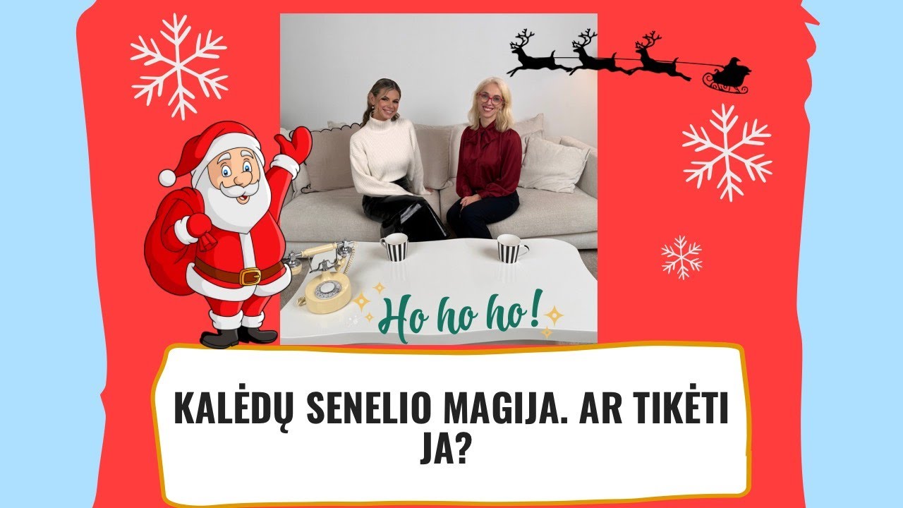 Kalėdų Senelio magija - tikėti ja ar ne?