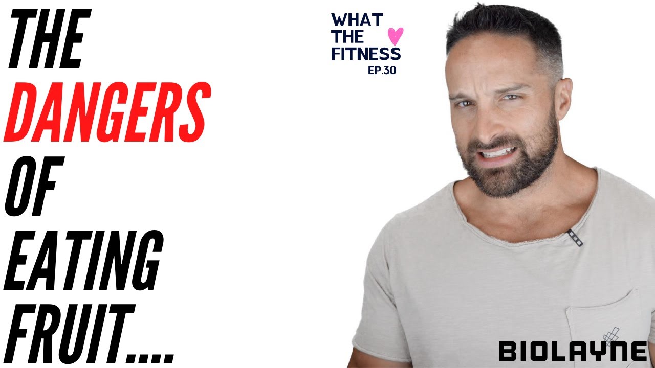 The Dangers of Eating Fruit.... What the Fitness EP 30