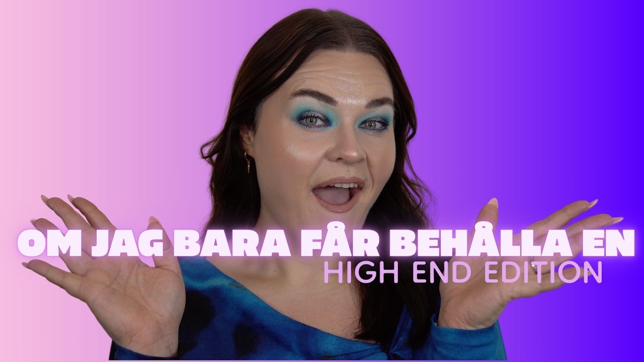 FÅR BARA BEHÅLLA EN AV VARJE SMINKPROUKT.. Vilken blir det?! High end edition