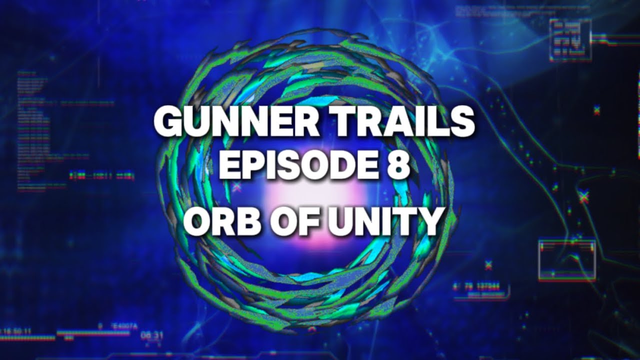(Переработанная версия) Эпизод 8 Gunner Trails: Сфера Единства