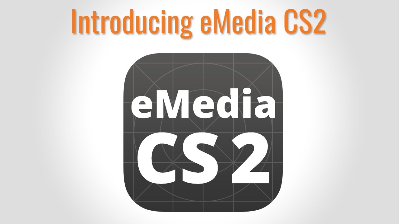 Introducing eMedia CS2