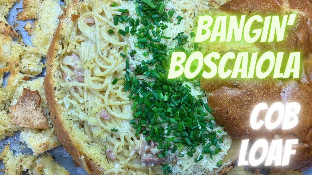 BANGIN’ BOSCAIOLA COB LOAF!!!!!