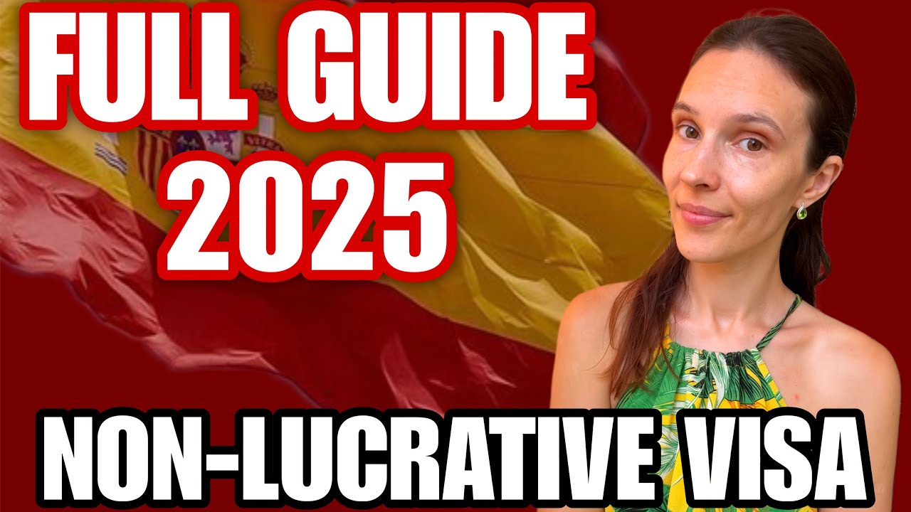 NON-LUCRATIVE VISA in Spain 2025: FULL GUIDE!  🇪🇸