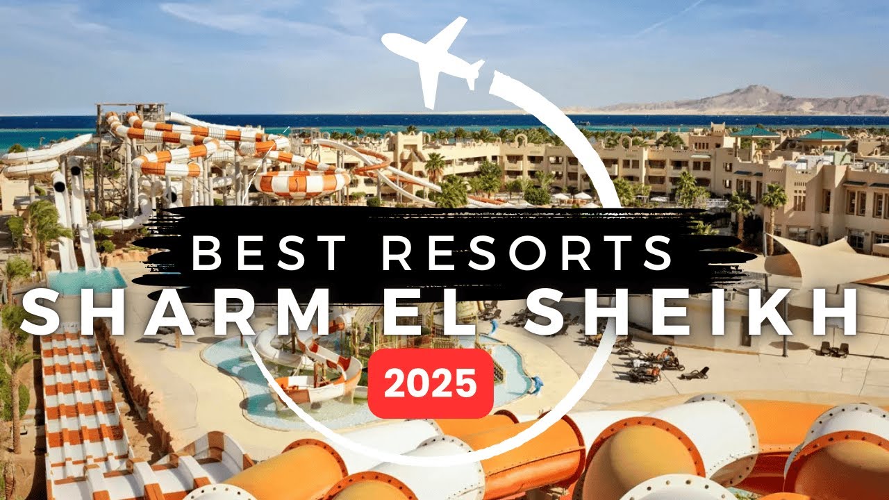 10 Best Family All-Inclusive Resorts in Sharm El Sheikh Egypt  2025