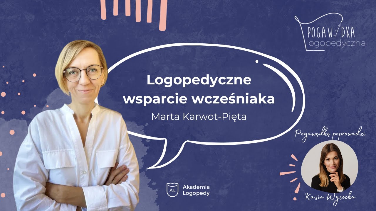 Marta Karwot Pięta na temat wsparcia logopedycznego wcześniaków