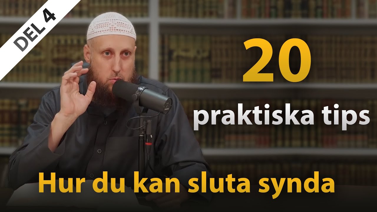 Abdul Wadood Frank - 20 praktiska tips - Hur du kan sluta synda  | Del 4