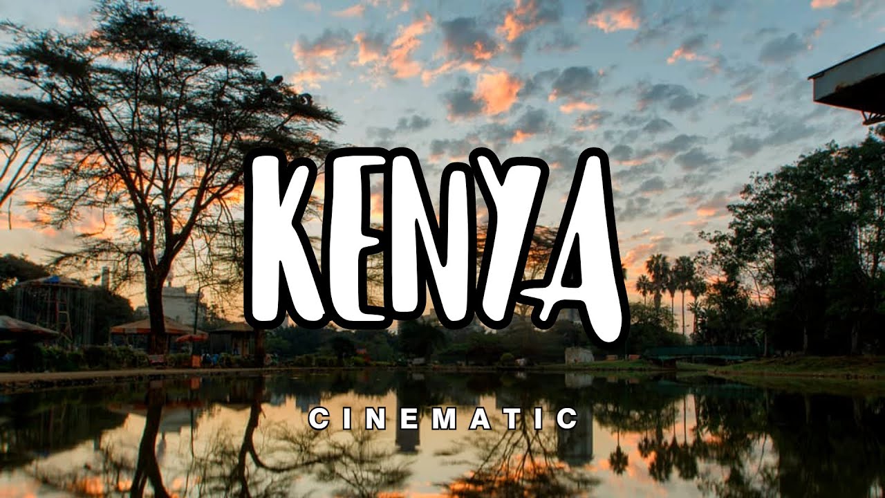 Kenya Cinematic Video