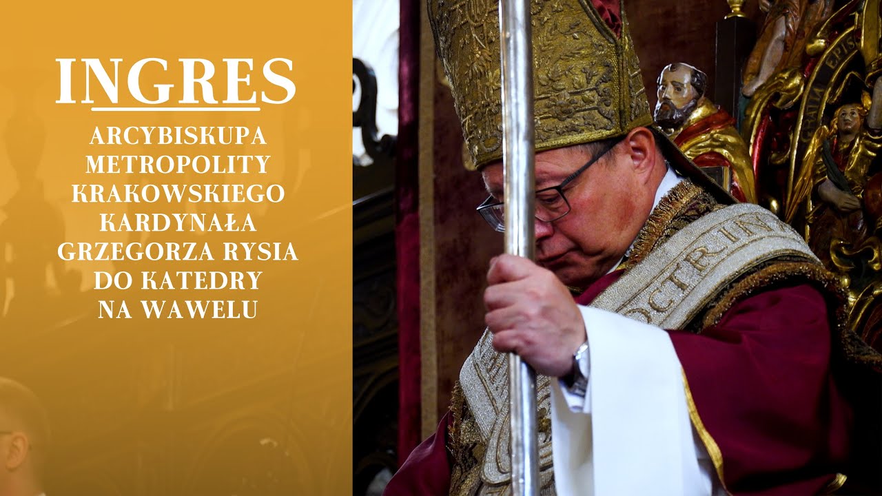 Ingres arcybiskupa metropolity krakowskiego kard. Grzegorza Rysia do katedry na Wawelu