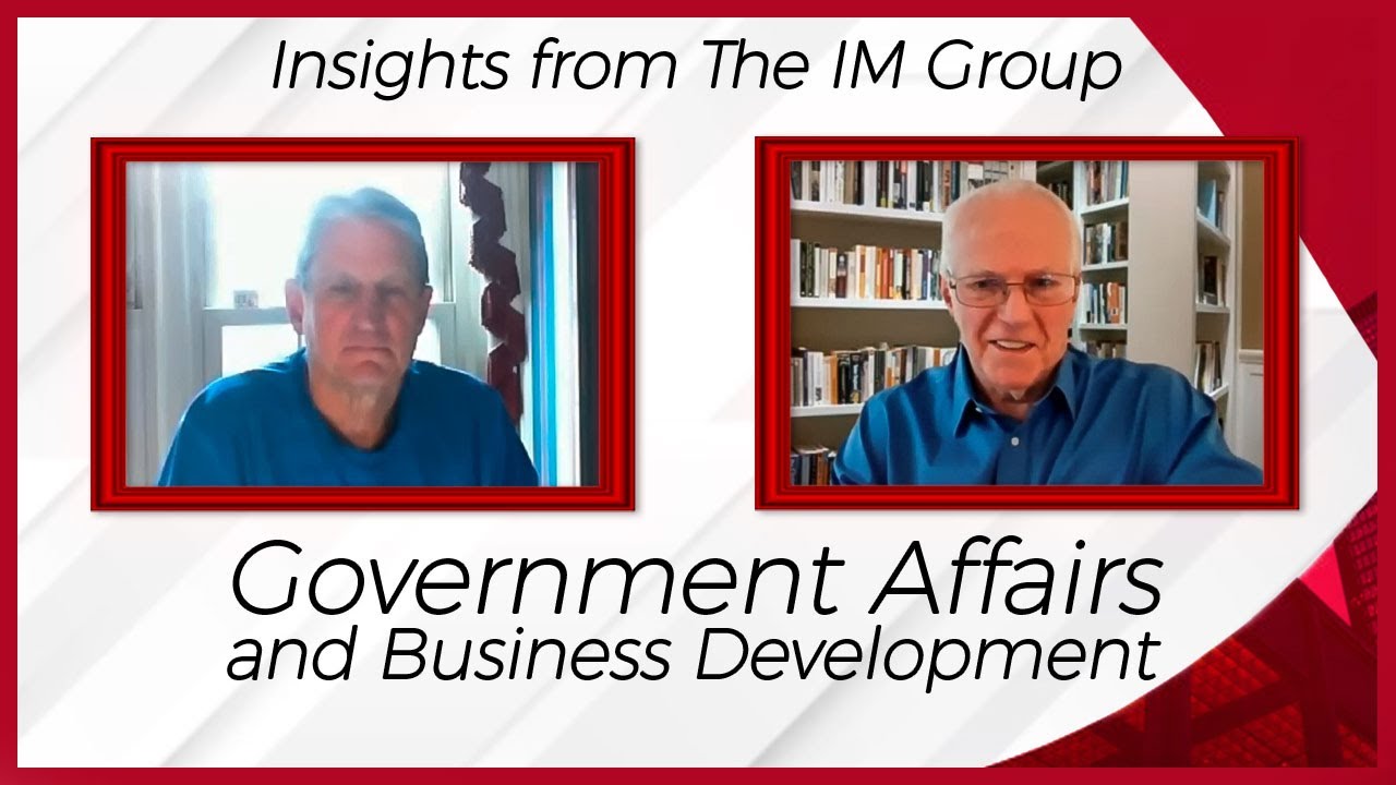 Government Affairs And Business Development - Insights From The IM Group