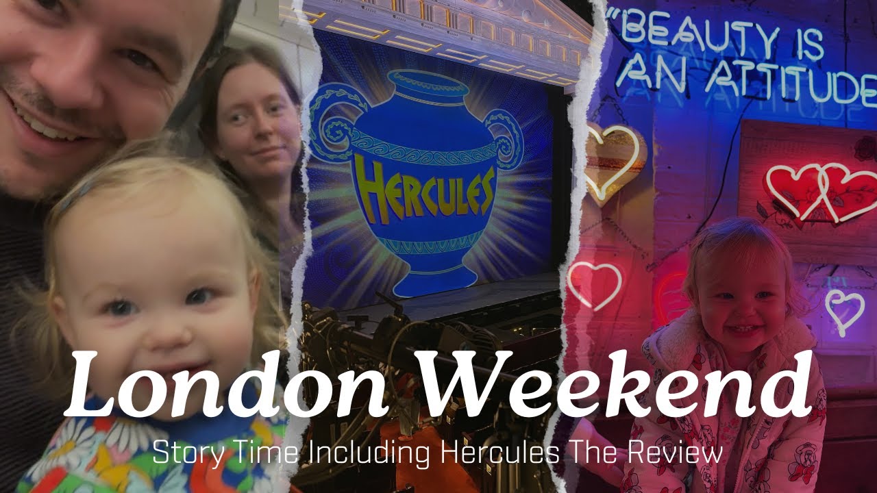 London Weekend 💗 What We Got Up To Including Hercules the Musical!