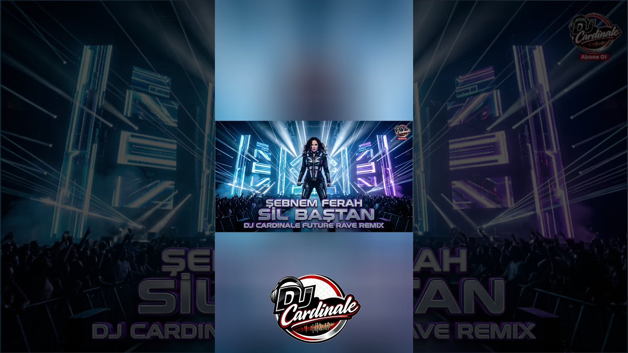 Şebnem Ferah - Sil Baştan (Dj CardinaLe Future Rave Remix)
