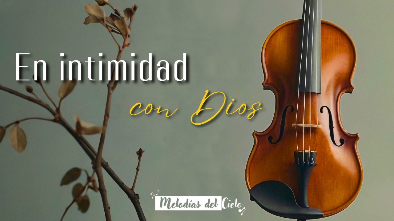 🎻🙏🏻 HIMNOS DEL AYER en Violín | MIX DE ADORACIÓN para ORAR y MEDITAR #violin