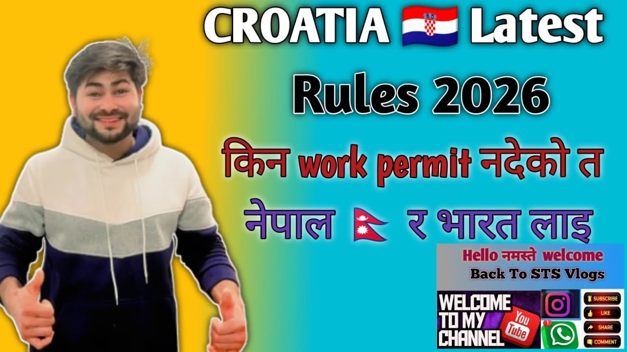 Croatia 🇭🇷 Latest Rules 2026 किन work permit नदेको त नेपाल 🇳🇵र भरत लाइ Croatia work permits update 