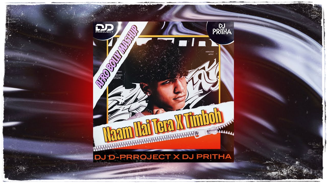 Naam Hai Tera X Timboh | Afro Bolly Mashup | DJ PRITHA X DJ D-PRROJECT #himeshreshammiya #remix