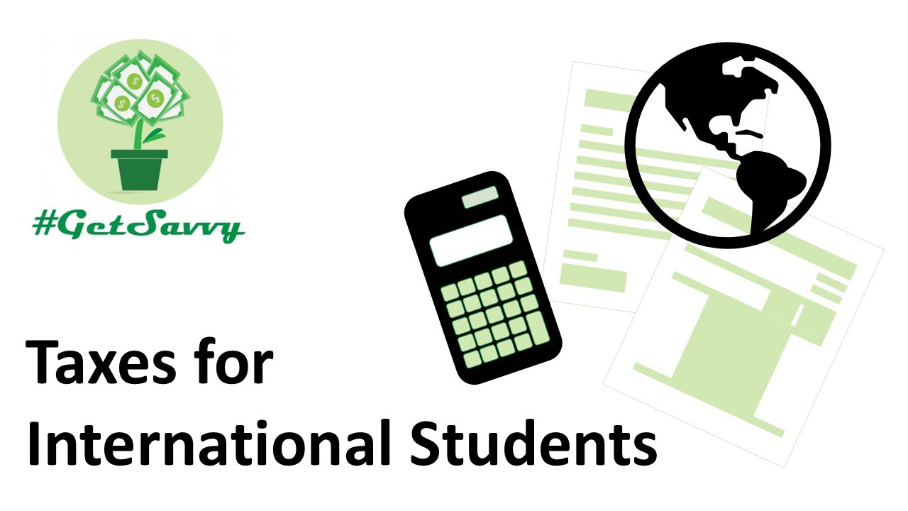 Taxes for International Students #GetSavvy Webinar Recording