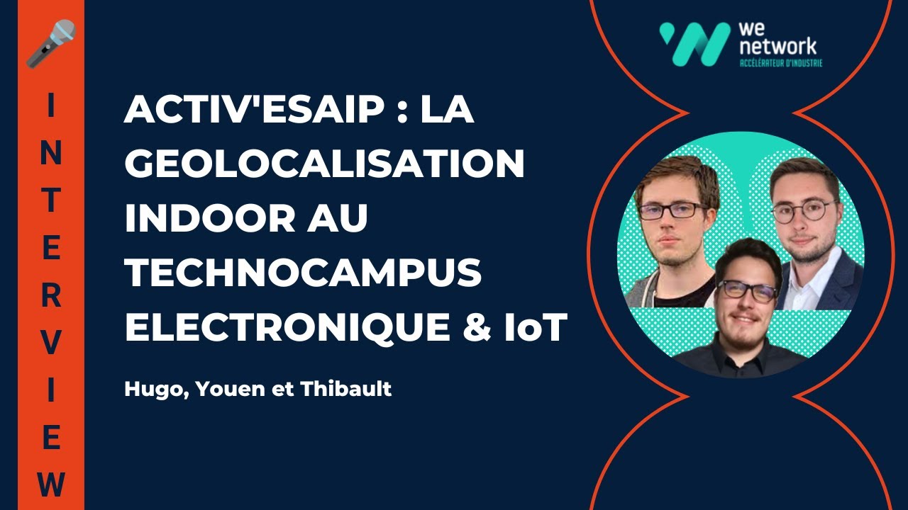 #Interview | Activ'Esaip : la géolocalisation indoor pour un projet étudiant au sein du Technocampus