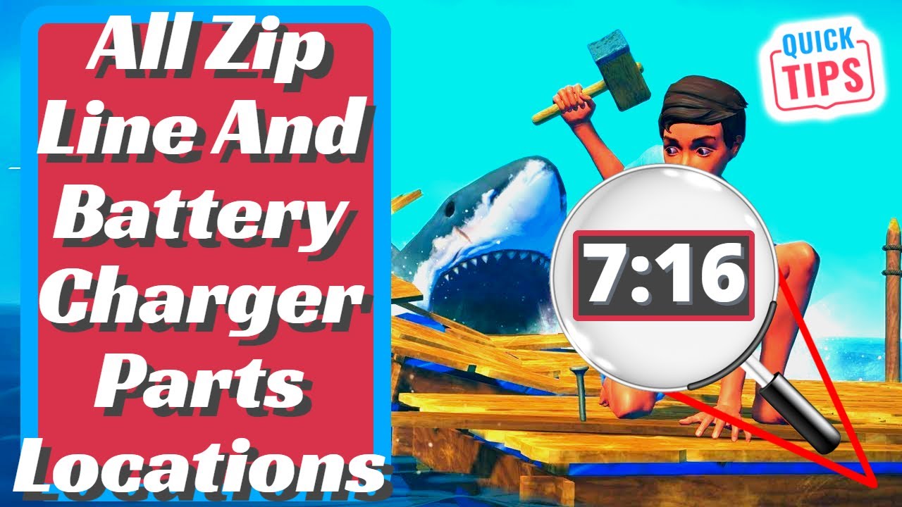 Raft - All Zip Line Parts And Battery Charger Parts Locations
