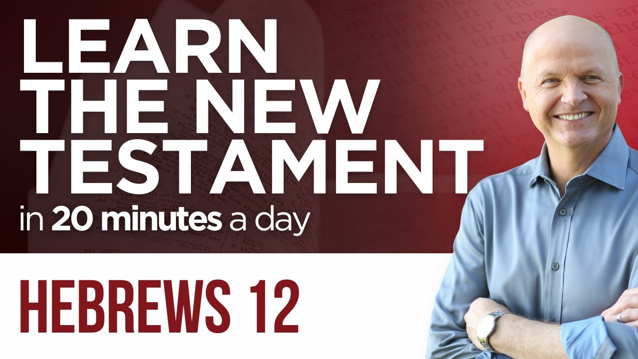 Hebrews 12 | The New Testament Daily with Jerry Dirmann