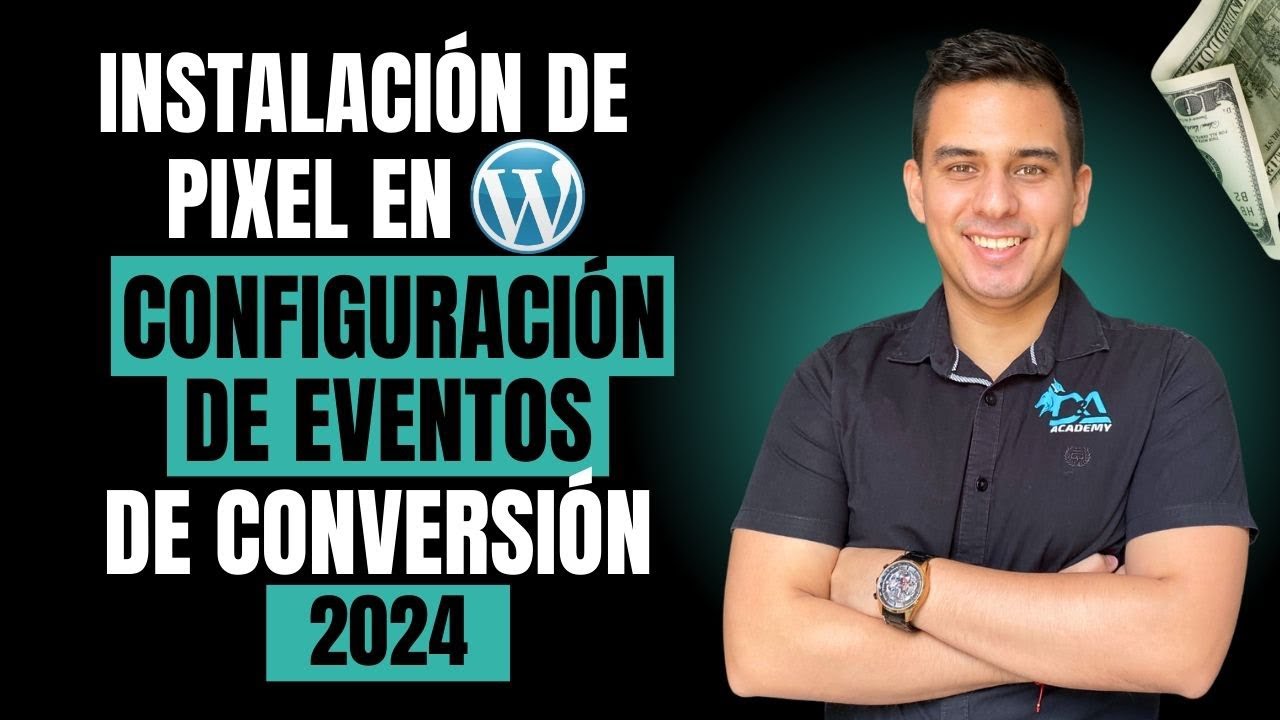 Guía Completa👉Instalación del pixel en Wordpress y configuración de eventos de Conversión 2024📍