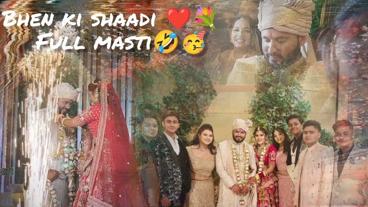 Bhen ki shaadi ❤️ full masti 🤣#trending #explorepage #reachmore #popular #kanishkdhankulia 