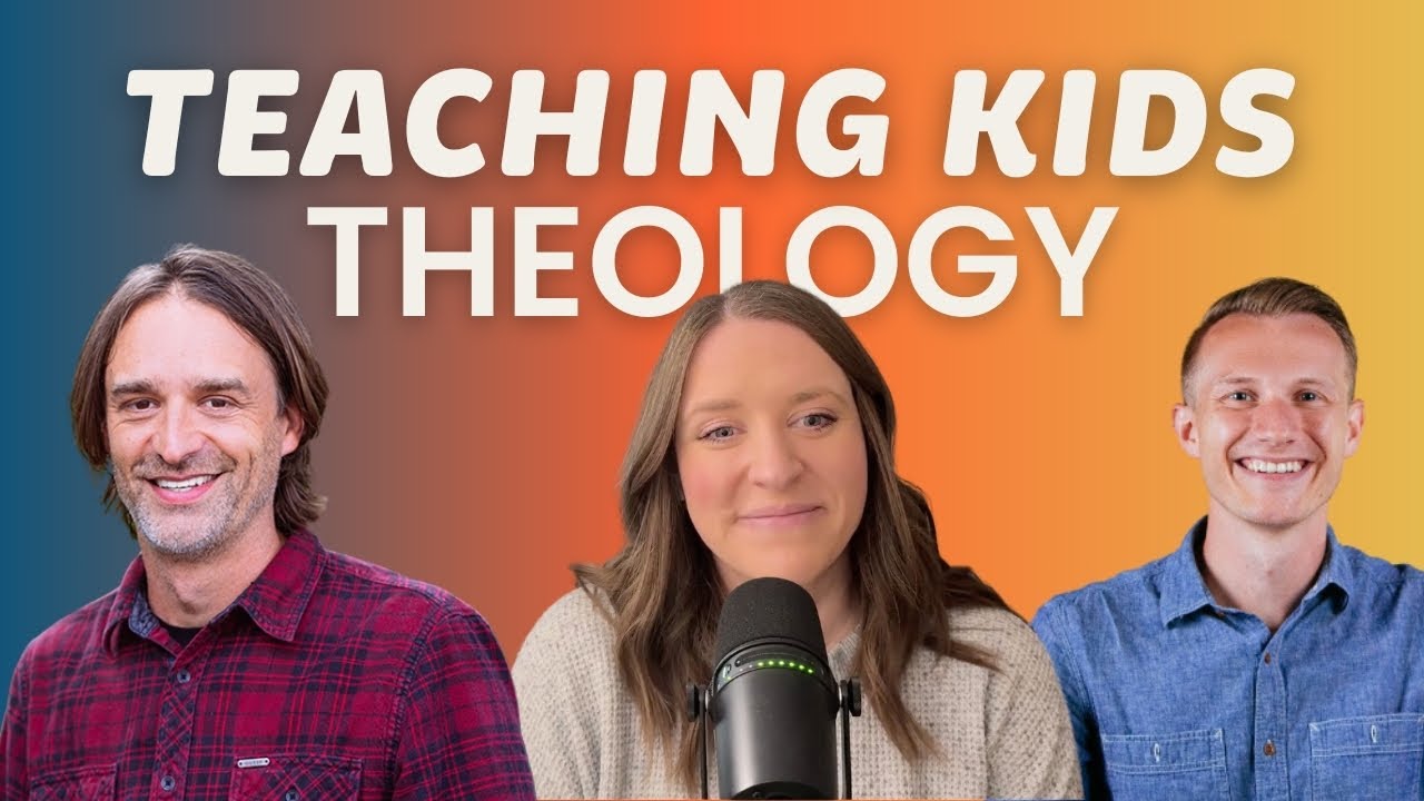 Обучение детей теологии | Хантер Уильямс и Сэм Люс