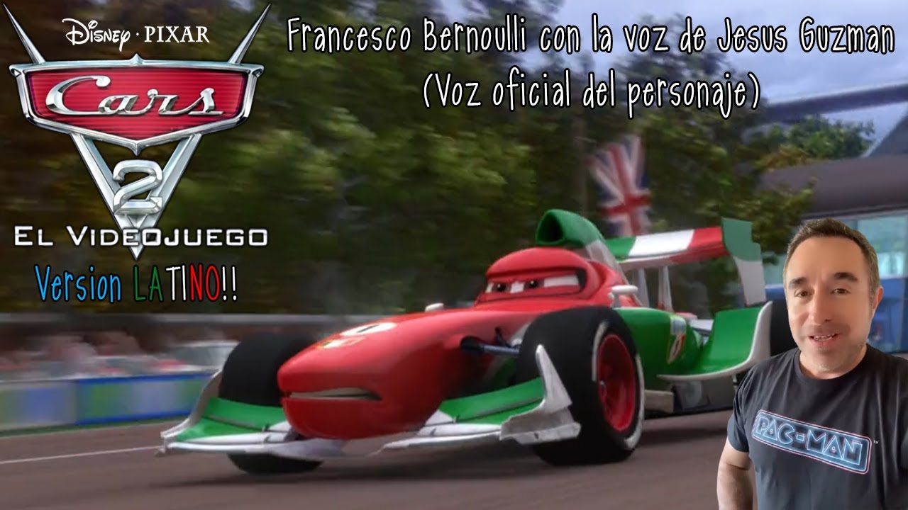 Cars 2: El Videojuego Versión Latino - Francesco Bernoulli (Jesús Guzmán) TODOS SUS DIÁLOGOS