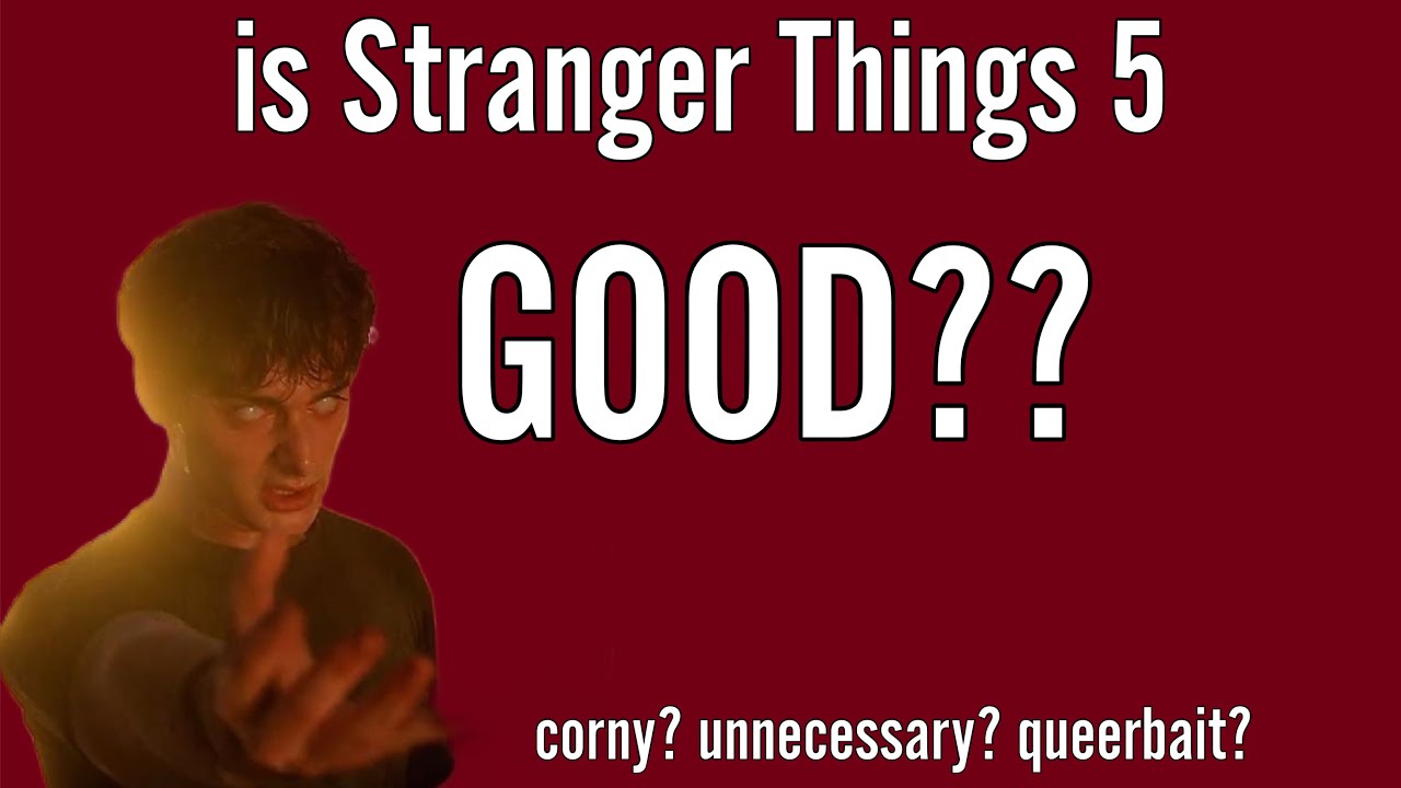 Is Stranger Things 5 Good?