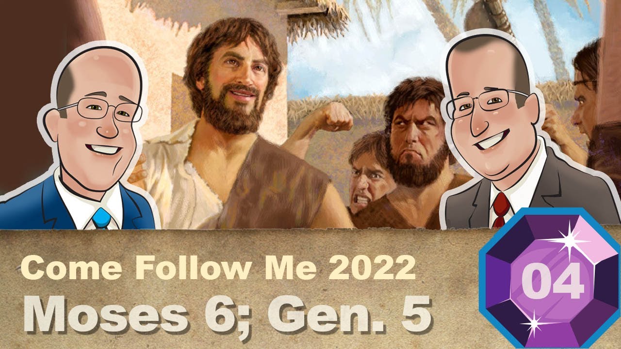 Scripture Gems S03E04-Come Follow Me: Moses 6; Gen. 5