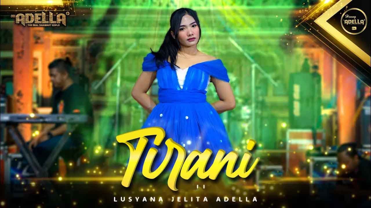 TIRANI - Lusyana Jelita Adella - OM ADELLA