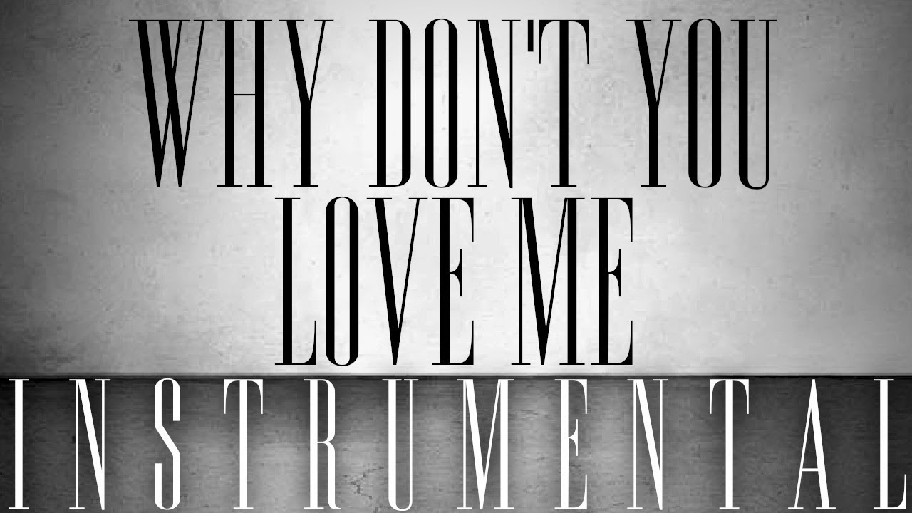 Why Don't You Love Me (Instrumental w/ Background Vocals)