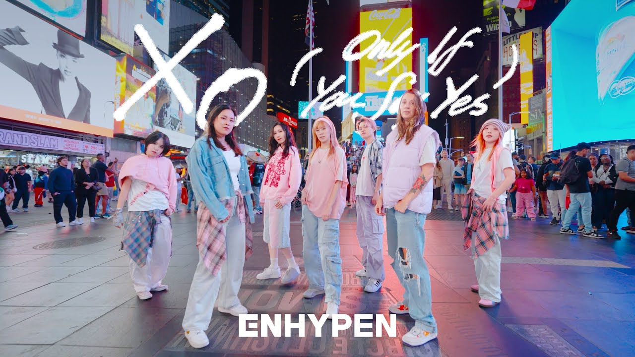[KPOP IN PUBLIC | TIMES SQUARE | ONE TAKE] ENHYPEN (엔하이픈)  ‘XO (Only If You Say Yes)’ Dance Cover