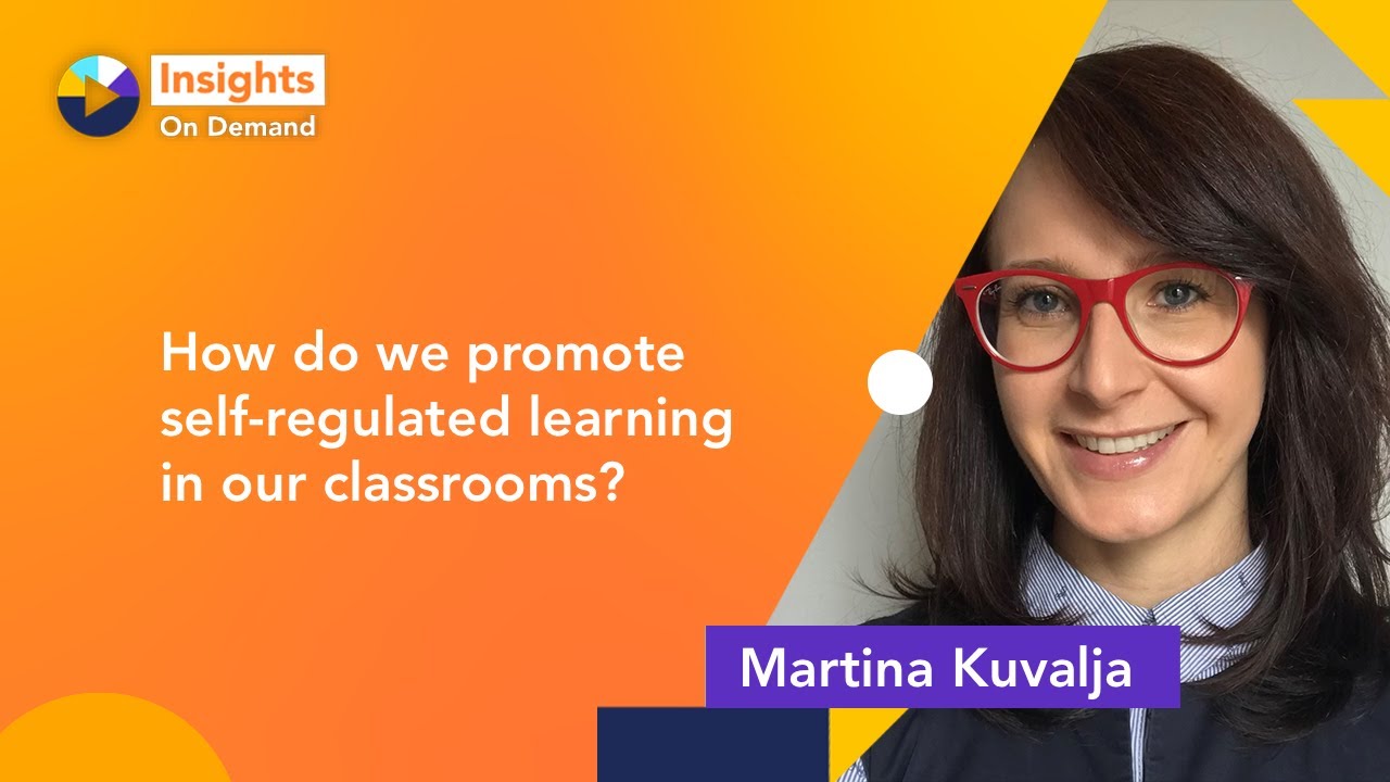 How do we promote self-regulated learning in our classrooms? with Martina Kuvalja