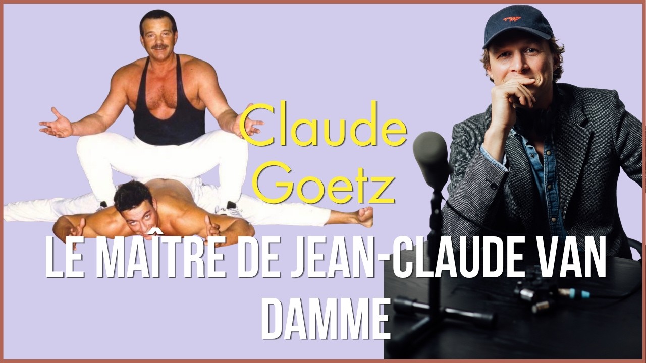/\ 17 Claude Goetz, l'homme derri&egrave;re la l&eacute;gende Jean Claud Van Damme