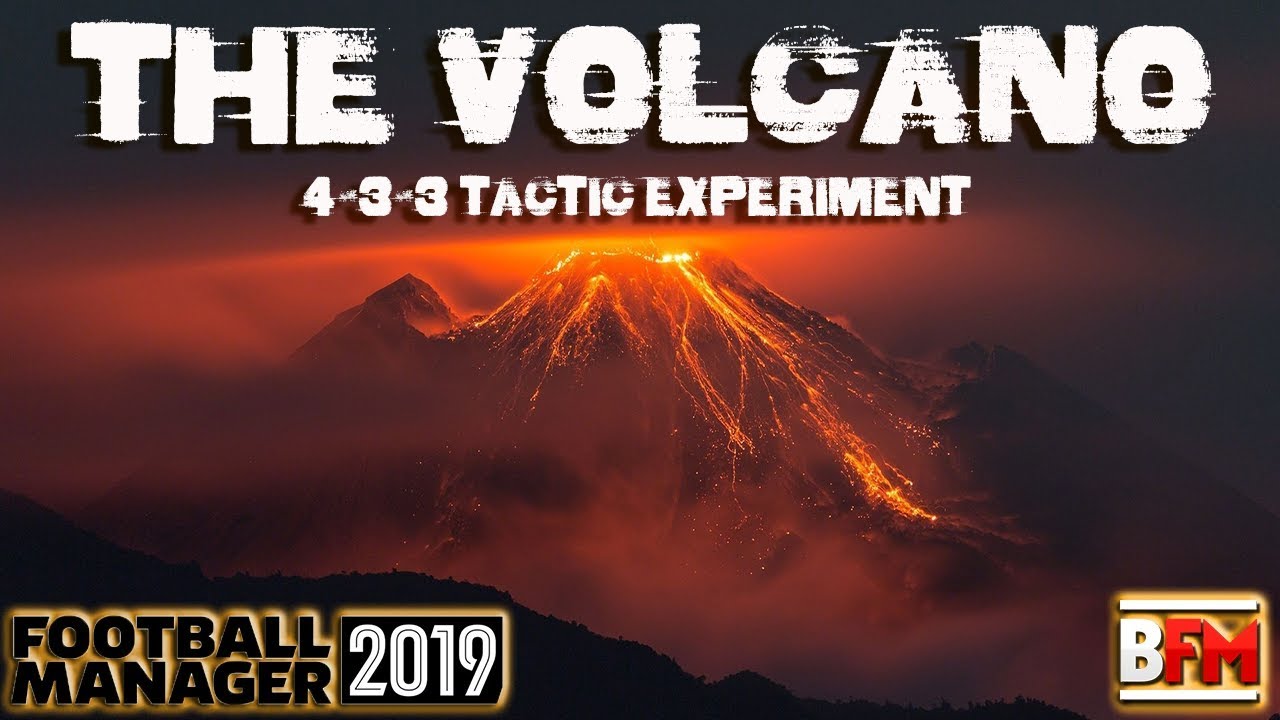 FM19 - BEST TACTIC EVER - Volcano 4-3-3 Experiment - Football Manager 2019