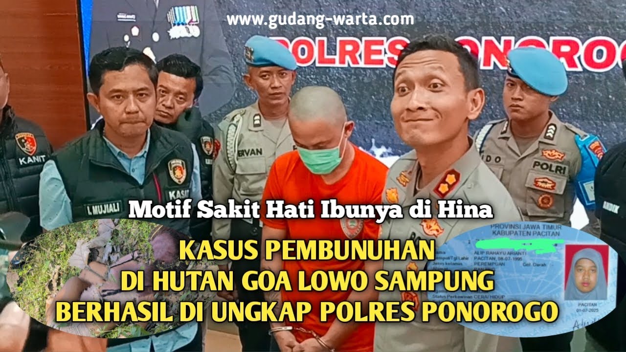 Sakit Hati Ibunya Dihina, Pembunuhan di Hutan Goa Lowo Sampung Berhasil Diungkap Polres Ponorogo