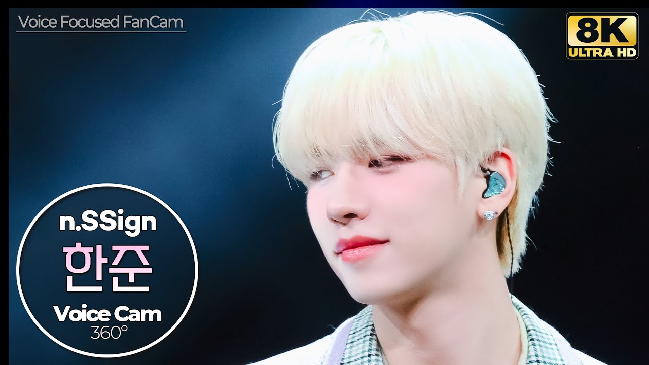[8K🎧보이스캠] 엔싸인 한준｜Voice Focused FanCam (n.SSign HANJUN - Love, Love, Love Love Love!)｜VoiceCam360˚