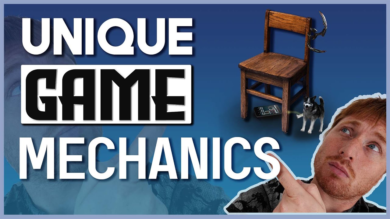 Unique Video Game Mechanics